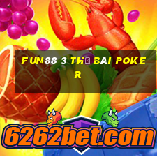 Fun88 3 thẻ bài poker