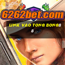 link vao tong bong88