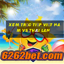 xem trực tiếp việt nam vs thái lan