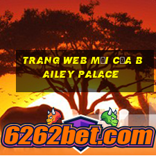 Trang web mới của Bailey Palace