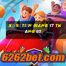 xổ số tiền giang 17 tháng 03