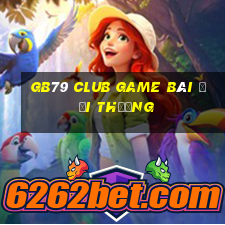 Gb79 Club Game Bài Đổi Thưởng