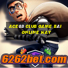 Ace88 Club Game Bài Online Hay