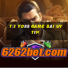 Tải Yo88 Game Bài Uy Tín