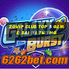 Zovip Club Top 5 Game Bài Đổi Thưởng