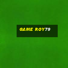 game roy79