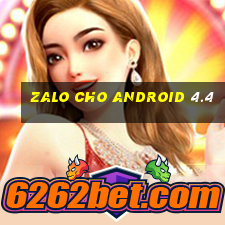 zalo cho android 4.4