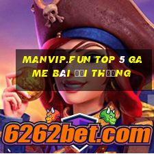 Manvip.Fun Top 5 Game Bài Đổi Thưởng