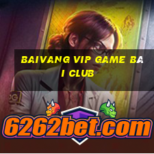 Baivang Vip Game Bài Club