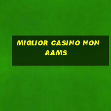 miglior casino non aams