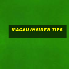 macau insider tips