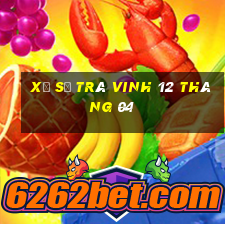 xổ số trà vinh 12 tháng 04