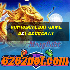 Conggamebai Game Bài Baccarat