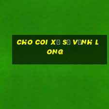 cho coi xổ số vĩnh long