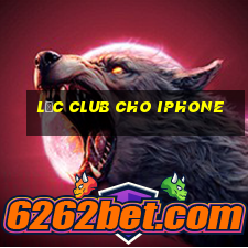 lộc club cho iphone