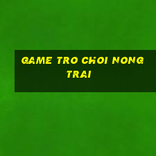 game tro choi nong trai