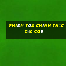 Phiên tòa chính thức của cq9