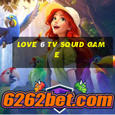 love 6 tv squid game