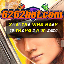 xổ số trà vinh ngày 19 tháng 3 năm 2024