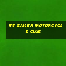 mt baker motorcycle club