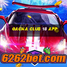 gacha club 18 app