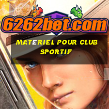 matériel pour club sportif