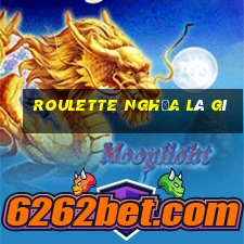 roulette nghĩa là gì