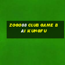 Zogo88 Club Game Bài Kungfu