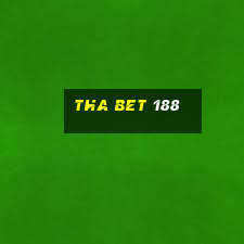 tha bet 188