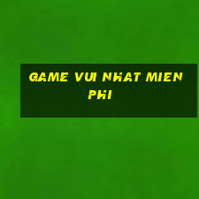 game vui nhat mien phi