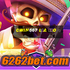 Cwin667 Lừa Đảo