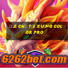 ĐỊA CHỈ TẢI XUỐNG COLOR pro