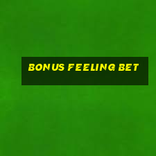 bonus feeling bet