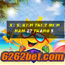 xổ số kiến thiết miền nam 27 tháng 5