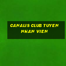 canalis club tuyen nhan vien