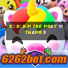 xổ số bến tre ngày 11 tháng 5