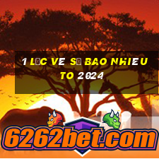 1 lốc vé số bao nhiêu to 2024