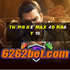 Thống kê Max 4D ngày 16