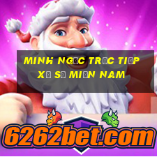 minh ngọc trực tiếp xổ số miền nam