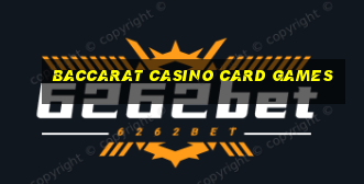 baccarat casino card games