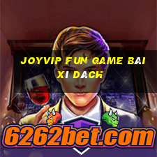 Joyvip Fun Game Bài Xì Dách