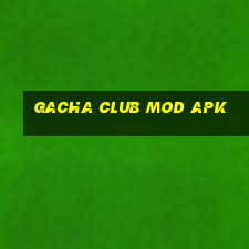 gacha club mod apk