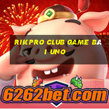 Rikpro Club Game Bài Uno