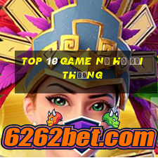 top 10 game nổ hũ đổi thưởng