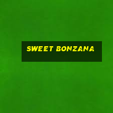 sweet bonzana