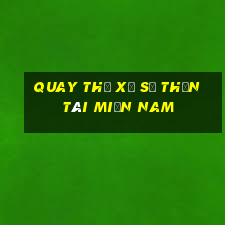 quay thử xổ số thần tài miền nam