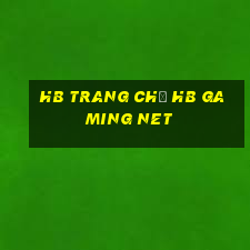 hb Trang chủ hb Gaming Net