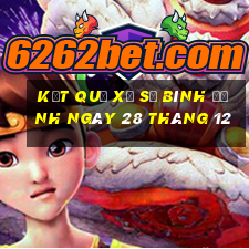 kết quả xổ số bình định ngày 28 tháng 12