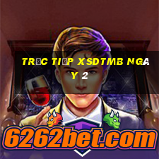 Trực tiếp XSDTMB ngày 2