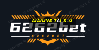 aiailive tài xỉu